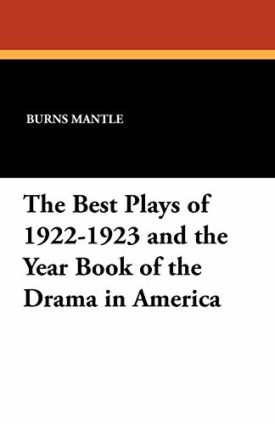 The Best Plays of 1922-1923 and the Year Book of the Drama in America [Paperback] Mantle, Burns