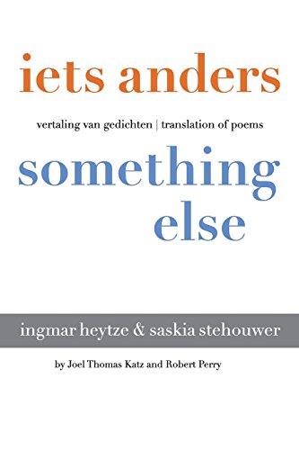 iets anders | something else: vertaling van gedichten | translation of poems [Paperback] Perry, Robert and Katz, Joel Thomas