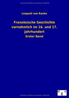 Franz Sische Geschichte Vornehmlich Im 16. Und 17. Jahrhundert [Paperback] Ranke, Leopold Von