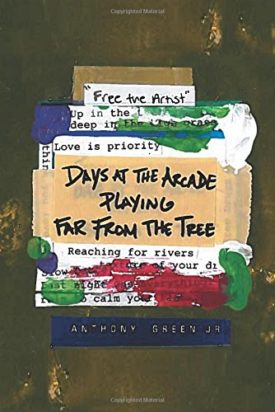 Days at the Arcade Playing Far from the Tree [Paperback] Green Jr, Anthony