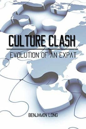 Culture Clash: Evolution of An Expat [Paperback] Long, Benjamin