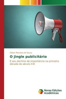 O jingle publicitário (Portuguese Edition) [Paperback] Mazziero de Souza Kleber