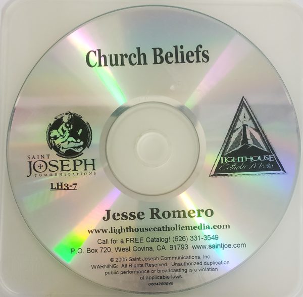 Jesse Romero: Church Beliefs - Lighthouse Catholic Media (Educational CD)