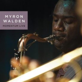 Myron Walden Momentum Live (Music CD)