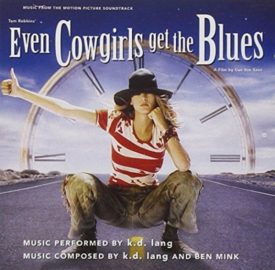 Even Cowgirls Get The Blues: Music From The Motion Picture Soundtrack (Music CD)