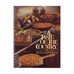 A Taste of the Country - Third Edition - Cooks From Across The Country Share Their Favorite Recipes. (Spiral-Bound)