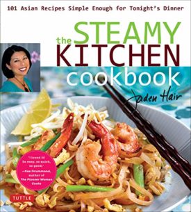 The Steamy Kitchen Cookbook: 101 Asian Recipes Simple Enough for Tonights Dinner (Paperback)