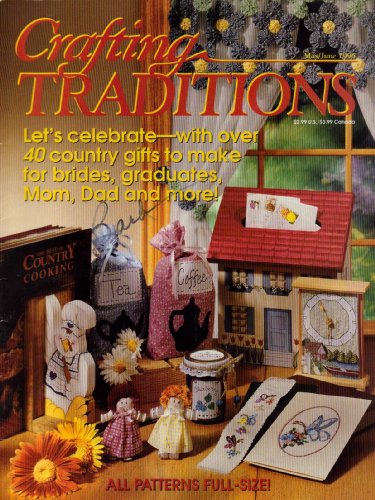 Crafting Traditions Magazine May/June Back Issue 1996