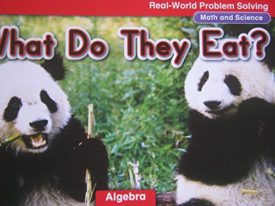 What Do They Eat? (Real-world Problem Solving, Algebra) [Paperback] MacMillan/McGraw-Hill