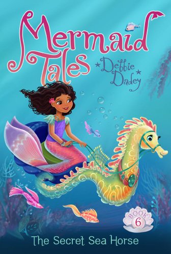 The Secret Sea Horse (Mermaid Tales)