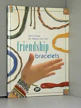 Lots of Ideas for Making Your Own Friendship Bracelets