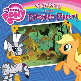 My Little Pony:  Welcome to the Everfree Forest!