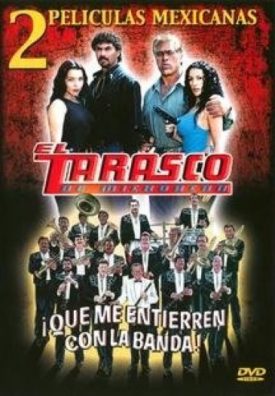 El Tarasco de Michoacan/Que Me Entierren con la Banda! (DVD)