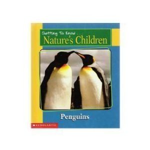 Penguins & Elephants (Getting to Know Natures Children) (Hardcover)
