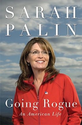 Going Rogue: An American Life (Hardcover)