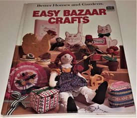Better Homes and Gardens Easy Bazaar Crafts (Hardcover)