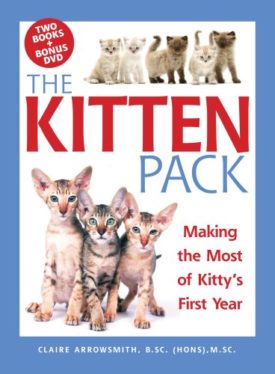 The Kitten Pack: Making the Most of Kittys First Year (Hardcover)