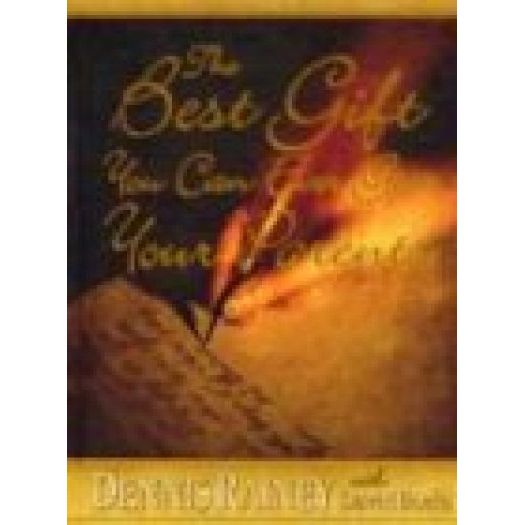 The Best Gift You Can Ever Give Your Parents (Hardcover)