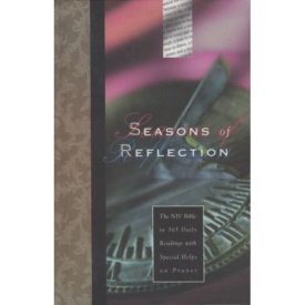Seasons of Reflection - The NIV Bible in 365 Daily Readings with Special Helps on Prayer (Hardcover)