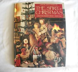 The Spirit of Christmas Creative Holiday Crafting Ideas (Hardcover)
