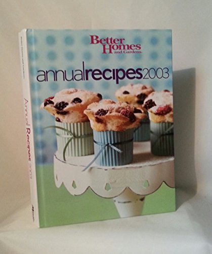 Better Homes and Gardens Annual Recipes 2003 (Hardcover)