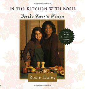In the Kitchen with Rosie: Oprahs Favorite Recipes (Hardcover)