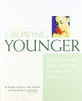 Growing Younger: Breakthrough Age-Defying Secrets  (Hardcover)