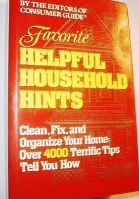 Favorite Helpful Household Hints Guide by Consumer Guide (Hardcover)