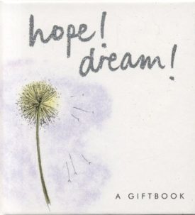 Hope! Dream! (Helen Exley Giftbooks) (Hardcover)
