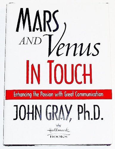 Mars and Venus in Touch: Enhancing the Passion with Great Communication (Hardcover)