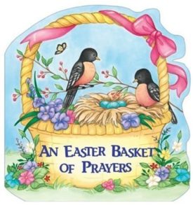 An Easter Basket of Prayers Board Book (Hardcover)