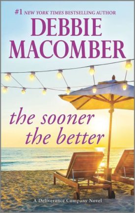 The Sooner the Better (Deliverance Company (Mass Market Paperback)
