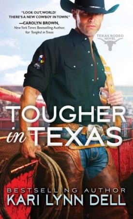 Tougher in Texas (Texas Rodeo, 3) (Mass Market Paperback)