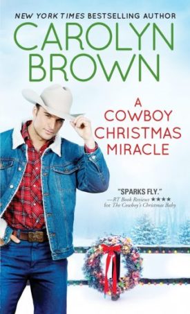 A Cowboy Christmas Miracle (Burnt Boot, Texas, 4) (Mass Market Paperback)