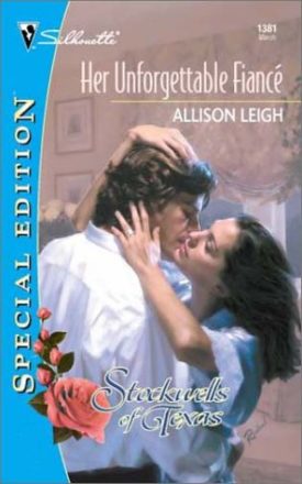 Her Unforgettable Fiance : Stockwells of Texas (Silhouette Special Edition, No 1381) (Paperback)