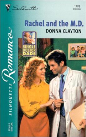 Rachel and the M.D. (Single Doctor Dads) (Harlequin Romance) (Paperback)