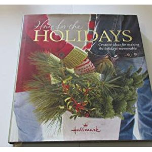 Home for the Holidays Creative Ideas for Making the Holidays Memorable [Hardcover] [Jan 01, 2006] Heidi Tyline King and Hallmark