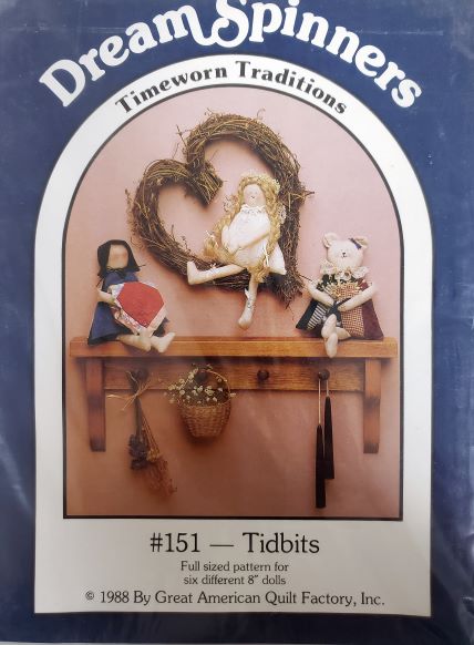 Dream Spinners Timeworn Traditions #151 Tidbits Full Sized Patterns for Six Different 8 Dolls