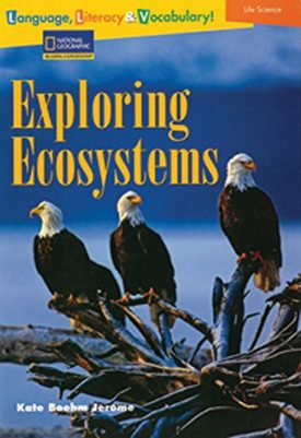 Language, Literacy & Vocabulary - Reading Expeditions (Life Science/Human Body): Exploring Ecosystems (Language, Literacy, and Vocabulary - Reading Expeditions)