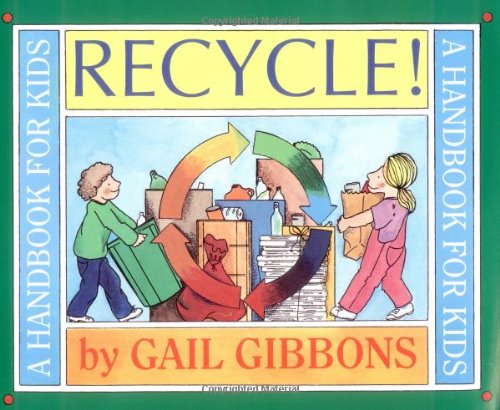 Recycle!: A Handbook for Kids
