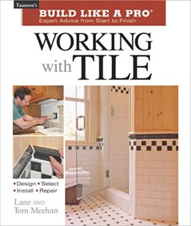 Working with Tile (Tauntons Build Like a Pro) (Paperback)