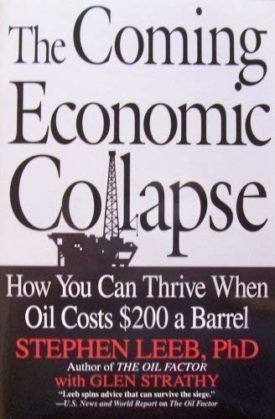 The Comng Economic Collapse: How You Can Thrive When Oil Costs $200 a Barrel (Paperback)