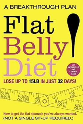 Flat Belly Diet: How to Get the Flat Stomach Youve Always Wanted (Paperback)