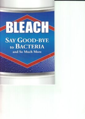 Bleach (Say Good-Bye to Bacteria and So Much More) (Paperback)