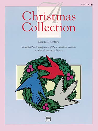 A Christmas Collection, Bk 2: Beautiful New Arrangements of Nine Christmas Favorites for Late Intermediate Pianists (Paperback)