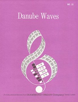 Danube Waves (An Educational Service from Hammond Organ Company No. 55) (Vintage) (Sheet Music)