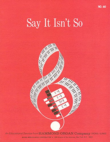 Say It Isnt So (An Educational Service from Hammond Organ Company, NO. 60) (Vintage) (Sheet Music)