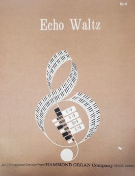 Echo Waltz (An Educational Service from Hammond Organ Company, No. 62) (Vintage) (Sheet Music)