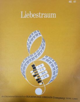 Liebestraum (An Educational Service from Hammond Organ Company, No. 65) (Vintage) (Sheet Music)
