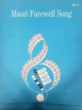Maori Farewell Song (An Educational Service from Hammond Organ Company, NO. 72) (Vintage) (Sheet Music)